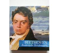 Beethoven - Romantische Zwischenspiele (Die Grossen Komponisten)