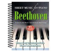 Beethoven: Sheet Music for Piano: From Easy to Advanced; Over 25 masterpieces