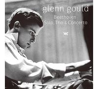 ベートーヴェン : 独奏、重奏そして協奏 / グレン・グールド (Beethoven : Solo, Trio & Concerto / GLENN GOULD) [国内プレス] [日本語帯・解説付]