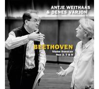Beethoven : Sonates pour violon n° 3, 7 et 8. Weithaas, Varjon.