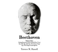 Beethoven - String Quartets - Grosse Fuge in B-Flat Major, Op. 133; Grosse Fuge, Op. 134 (Piano Transcription); String Quartet in C-Sharp Minor, Op. 131; String Quartet in F Major, Op. 135: 9