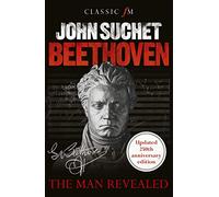 Beethoven: The Man Revealed