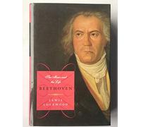Beethoven: The Music and the Life