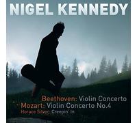 Beethoven: Violin Concerto / Mozart: Violin Concerto No. 4 / Horrace Silver: Creepin In /Nigel Kennedy (2008-04-01)