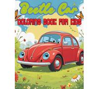 Beetle Car Coloring Book For Kids: Cute Cars, Big Wheels & Creative Adventures
