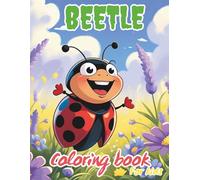 Beetle Coloring Book For Kids: Explore the Colorful World of Beetles