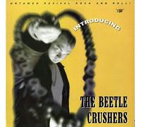 BEETLE CRUSHERS - BEETLE CRUSHERS Untamed Revival Rock & Roll