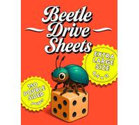 Beetle Drive Sheets: Create Unforgettable Moments with Family and Friends with 150 Extra Large 8.5 x 11 Score Sheets (The Dice Scorekeeping Series)
