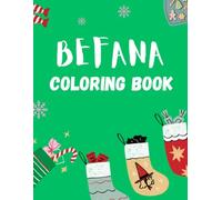Befana Coloring Book for Kids Ages 2-6: Italian Christmas and Epiphany Coloring Pages with Fun Educational Facts and Protective Blank Pages to Help ... Coloring Adventures for Kids Ages 2-6)