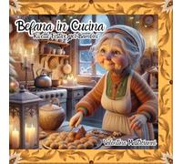 Befana in Cucina: Ricette Festive per Bambini