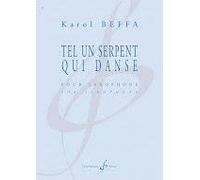 Beffa, Karol. Tel un Serpent qui Danse