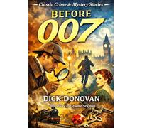 Before 007: The Detective Stories of Dick Donovan