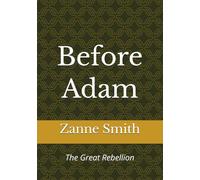 Before Adam: The Great Rebellion (The Recreated)