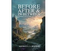 Before, After & In Between