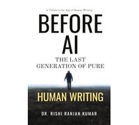 Before AI: The Last Generation of Pure Human Writing
