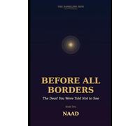 Before All Borders: The Dead You Were Told Not to See (The Nameless Path)