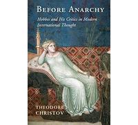 Before Anarchy: Hobbes and his Critics in Modern International Thought