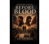 Before Blood: An American Civil War Story