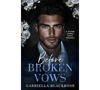 Before Broken Vows: A Second Chance Dark Mafia Romance (The Kastaris Greek Mafia Series)