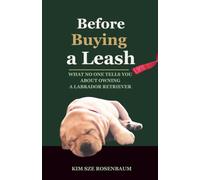 Before Buying a Leash: What No One Tells You About Owning a Labrador Retriever