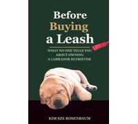 Before Buying a Leash: What No One Tells You About Owning a Labrador Retriever