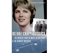 Before Chappaquiddick: The Untold Story of Mary Jo Kopechne