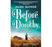 Before Dorothy: An enchanting and powerful historical novel of survival and sacrifice, now shortlisted for the Irish Book Awards!