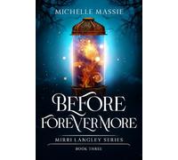 Before Forevermore: Book 3 in The Mirri Series