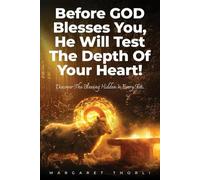 Before God Blesses You, He Will Test the Depth of Your Heart!