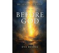 Before God: He Leads Me Daily - Book One