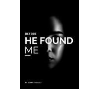 Before He Found Me