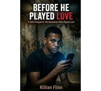 Before He Played Love: Before He Played Love