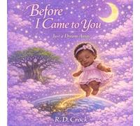 Before I Came To You: Just A Dream Away