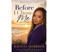 Before I Chose Me: A Relationship Memoir