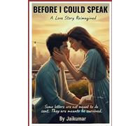 Before I Could Speak: Love doesn’t always need to be expressed. Sometimes, it just needs to be observed.