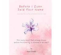 Before I Even Said Your Name: A Story About the Love That Exists Before Love Has a Name
