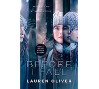 Before I Fall. Film: The official film tie-in that will take your breath away