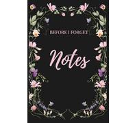 Before I Forget: A Pocket Size Notebook for Notes, Lists, and Things You’ll Probably Forget