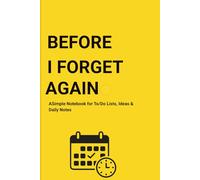 Before I Forget Again: A simple Notebook for To/do, ideas & daily notes