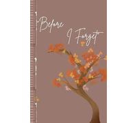 Before I Forget lined Journal notebook: A Space to Capture Thoughts Before They Fade, For dreams to follow,5 x 8 inch, 120 Pages, paperback