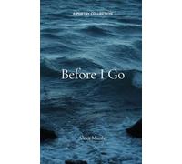 Before I Go