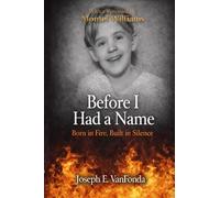 Before I Had a Name: Born in Fire, Built in Silence