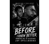 Before I Knew Better: Running Out of Blessings