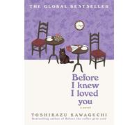 Before I Knew I Loved You: 6 (Before the Coffee Gets Cold)
