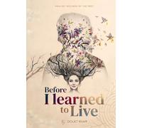 Before I Learned to Live : A Novel: Healing Wounds of the Past