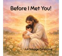 Before I Met You!