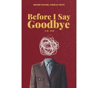 Before I Say Goodbye