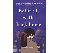 Before I walk back home: A journey through heartbreak, healing, and the quiet magic of meeting yourself again.