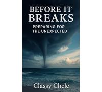 Before It Breaks: Preparing For The Unexpected
