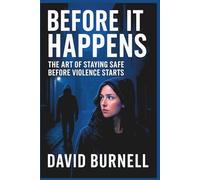 Before It Happens: The Art of Staying Safe Before Violence Starts